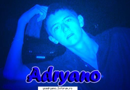 Adryano "The One" - ==##|Fara cuvinte!!!|##==--- -=Oricum eu sunt - Prezentati-va